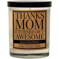 Thanks Mom, I Turned Out Awesome Lavender + Lemongrass Candle